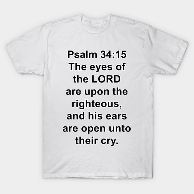 Psalm 34:15  T-Shirt by Holy Bible Verses
